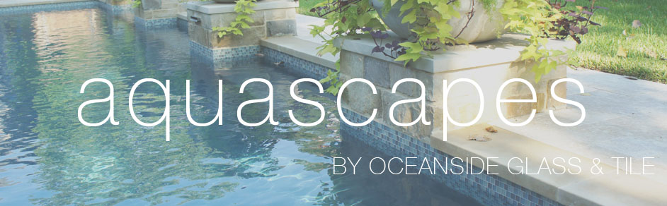 Aquascapes by Oceanside Glasstile